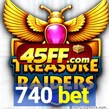 740 bet